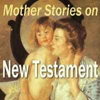 Muttergeschichten zum Neuen Testament