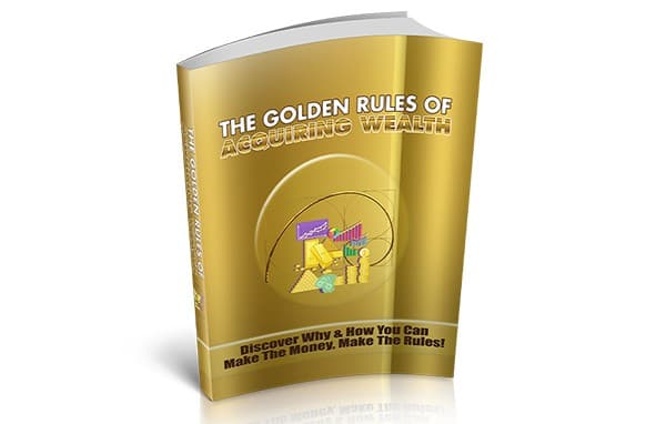 Die goldenen Regeln des Erlangens des Reichtums