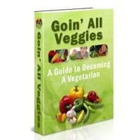 Goin' All Veggies: Ein Führer, um ein Vegetarier werden