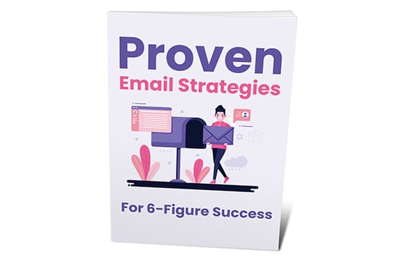 Bewährte E-Mail-Strategien für 6-stelligen Erfolg